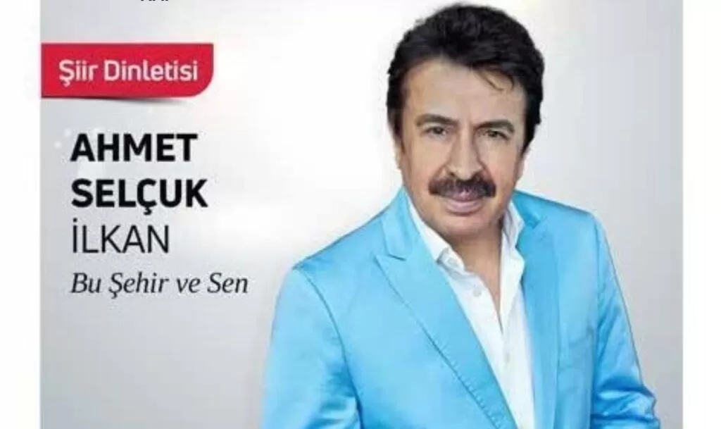 Ahmet Selçuk İlkan şiir dinletisi ile ruhunuza dokunacak