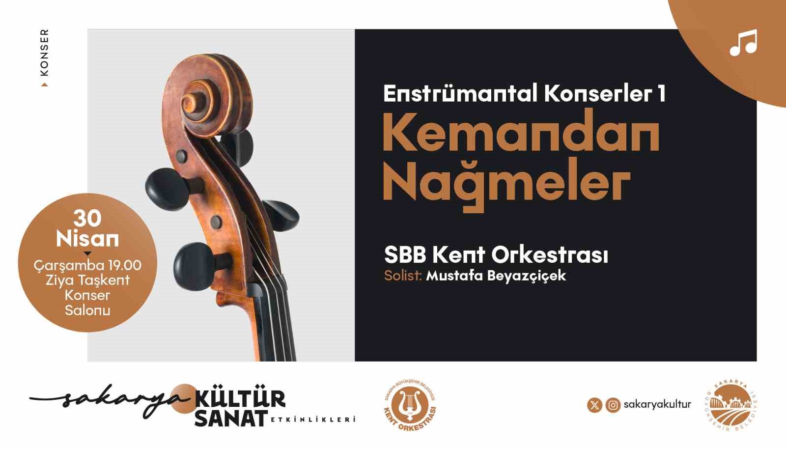 Kemanın büyülü tınıları Sakarya’da yankılanacak
