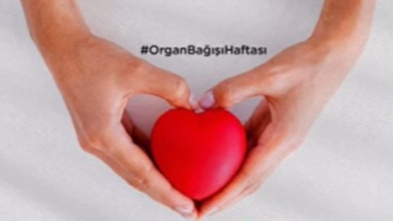 Organ bağışının önemine dikkat çektiler