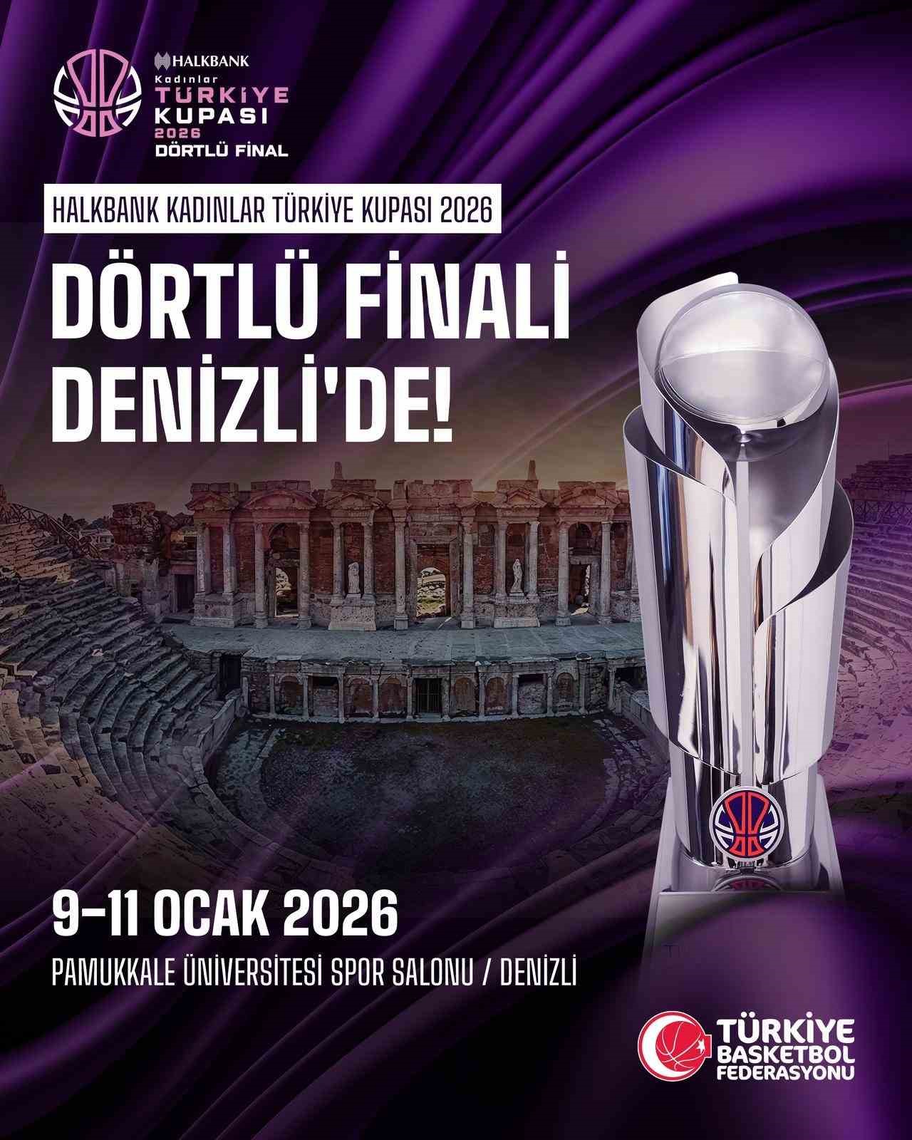 Halkbank Kadınlar Türkiye Kupası 2026 Dörtlü Final heyecanı Denizli’de yaşanacak
