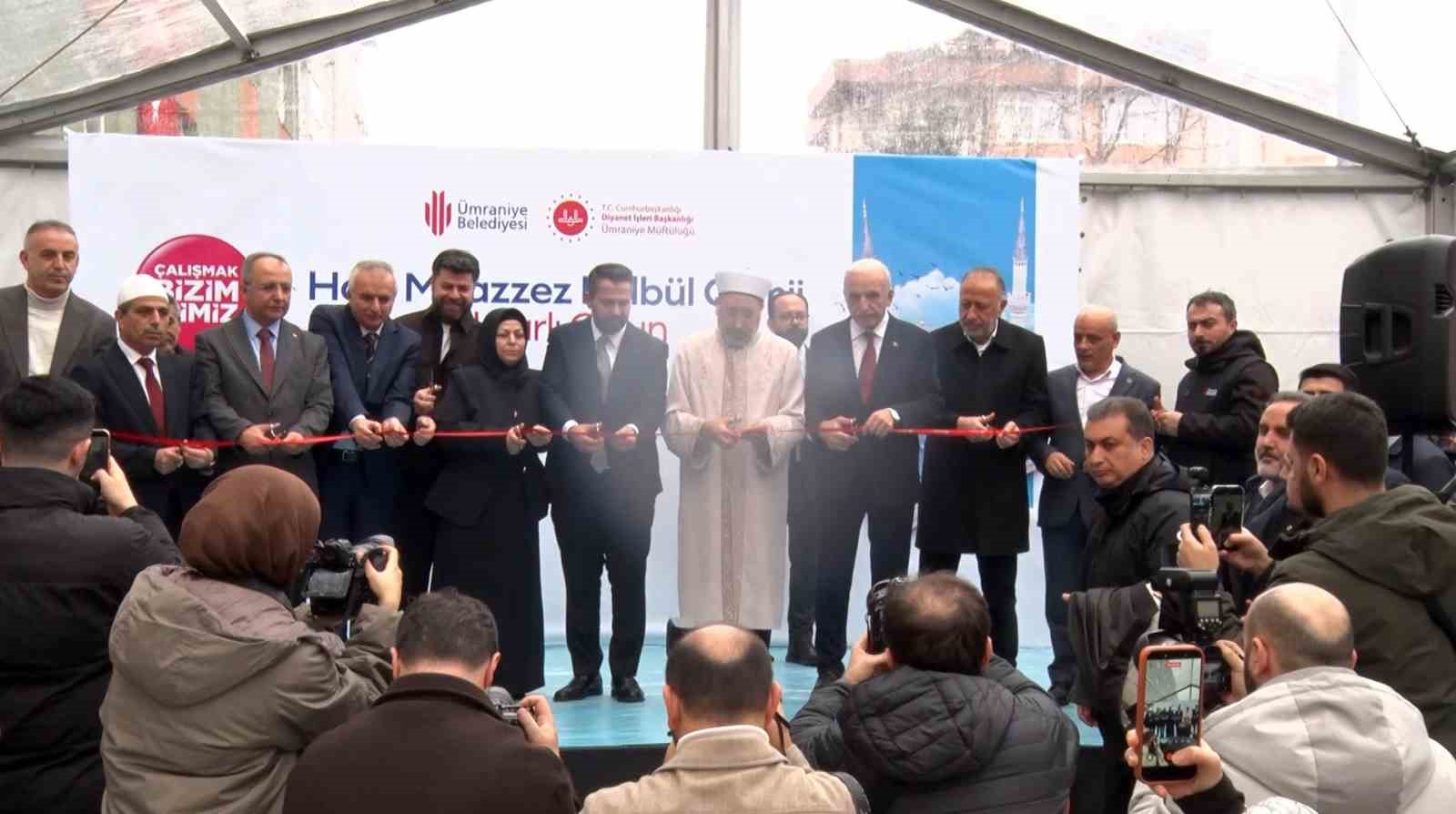 Ümraniye’de manevi buluşma: Hacı Muazzez Bülbül Camii dualarla açıldı
