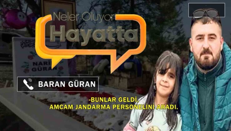 Narin’in ağabeyi “Neler Oluyor Hayatta” programında konuştu